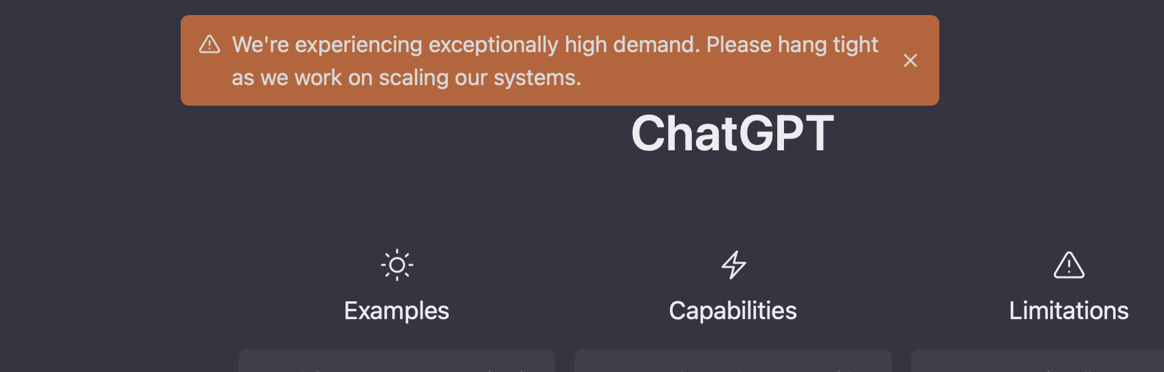 ChatGPT - We're experiencing exceptionally high demand. Please hang tight as we work on scaling our systems.